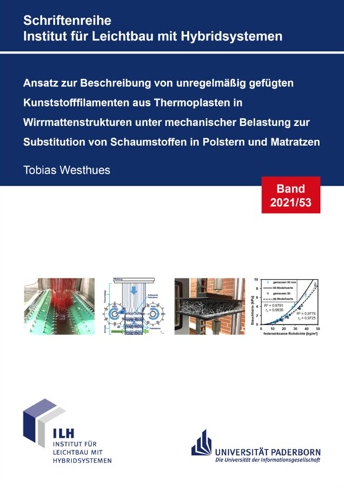 Ansatz zur Beschreibung von unregelmaßig gefugten Kunststofffilamenten aus Thermoplasten in Wirrmattenstrukturen unter mechanischer Belastung zur Subs (Paperback)
