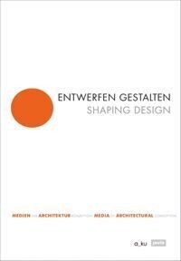 Entwerfen gestalten / Shaping Design (Hardcover)