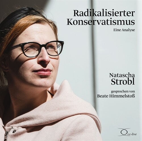 Radikalisierter Konservatismus, 3 Audio-CD (CD-Audio)