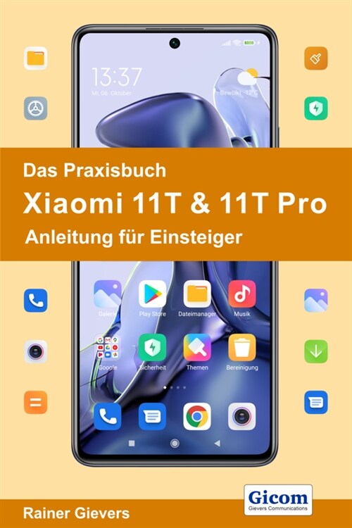 Das Praxisbuch Xiaomi 11T & 11T Pro - Anleitung fur Einsteiger (Paperback)