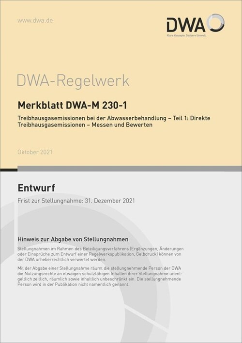 Merkblatt DWA-M 230-1 Treibhausgasemissionen bei der Abwasserbehandlung - Teil 1: Direkte Treibhausgasemissionen - Messen und Bewerten (Entwurf) (Paperback)