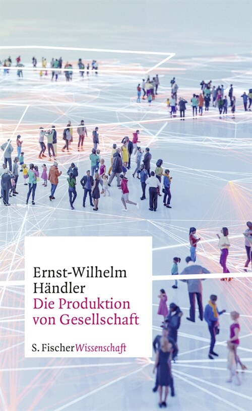 Die Produktion von Gesellschaft (Hardcover)