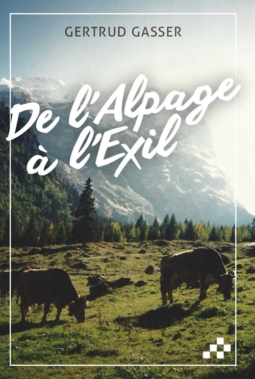 De lAlpage a lExil (Hardcover)