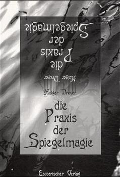 Die Praxis der Spiegelmagie (Paperback)