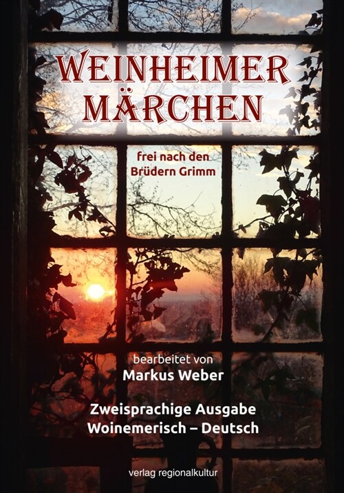 Weinheimer Marchen frei nach den Brudern Grimm (Hardcover)