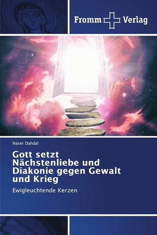 Gott setzt Nachstenliebe und Diakonie gegen Gewalt und Krieg (Paperback)