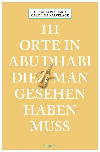 111 Orte in Abu Dhabi, die man gesehen haben muss (Paperback)