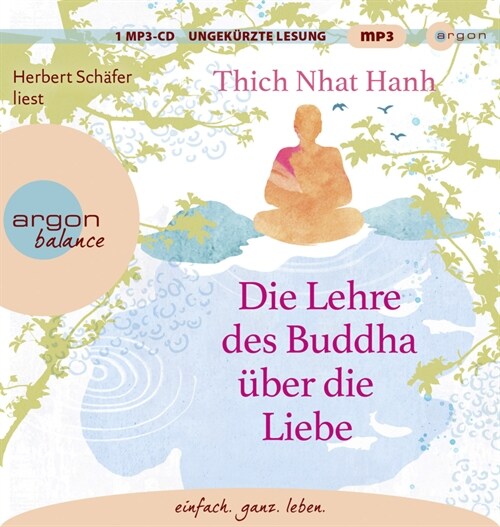 Die Lehre des Buddha uber die Liebe, 1 Audio-CD, 1 MP3 (CD-Audio)