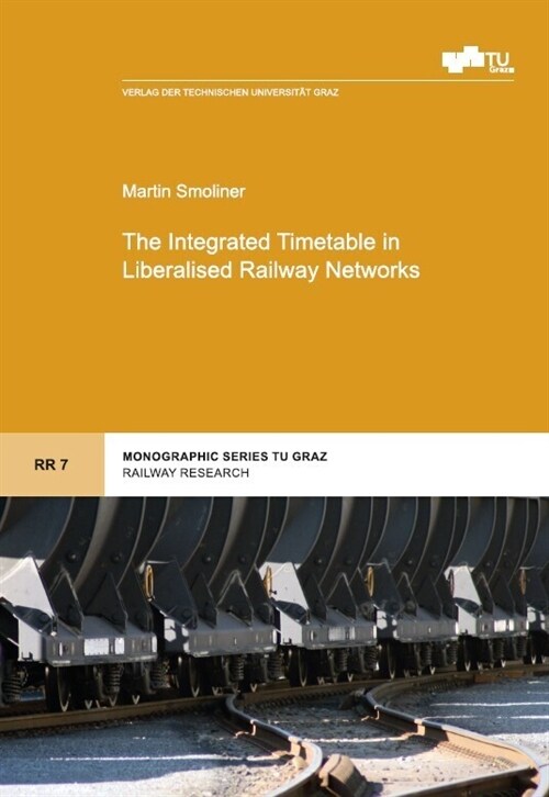 The Integrated Timetable in Liberalised Railway Networks (Paperback)