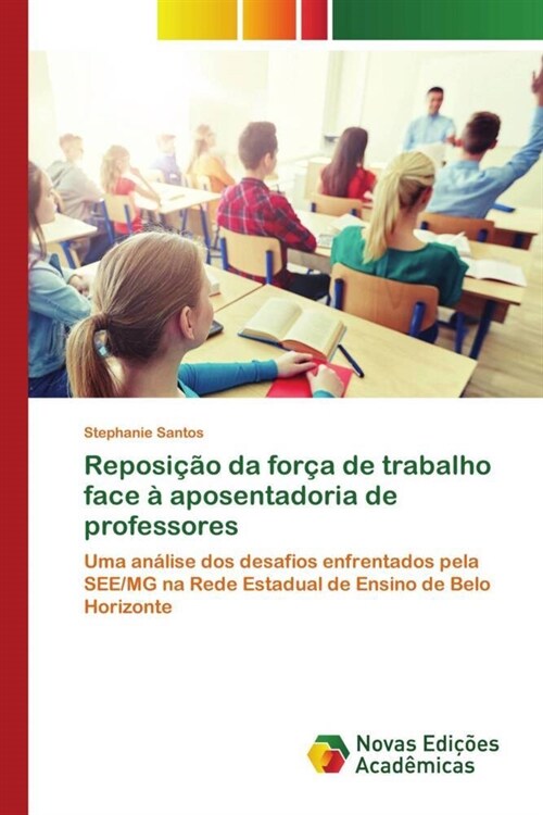 Reposicao da forca de trabalho face a aposentadoria de professores (Paperback)