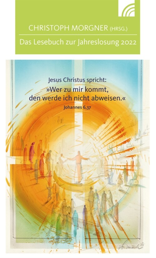 Jesus Christus spricht: Wer zu mir kommt, den werde ich nicht abweisen (Hardcover)