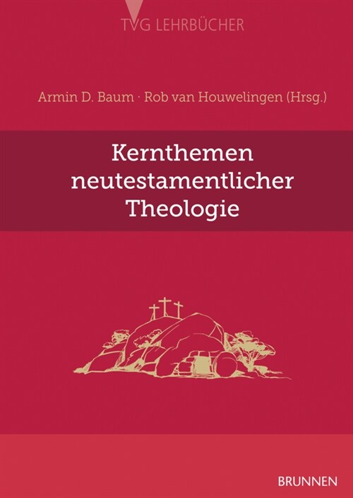 Kernthemen neutestamentlicher Theologie (Hardcover)