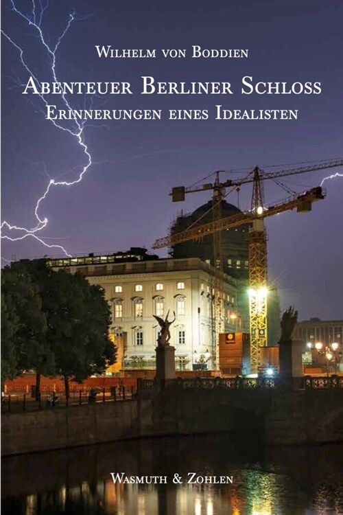 Das Berliner Schloss und ich (Hardcover)