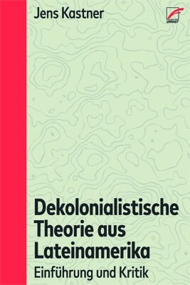 Dekolonialistische Theorie aus Lateinamerika (Paperback)