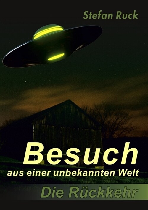 Besuch aus einer unbekannten Welt - Die Ruckkehr (Paperback)