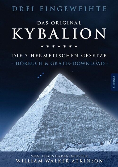 Kybalion - Die 7 hermetischen Gesetze, 4 Audio-CD (CD-Audio)