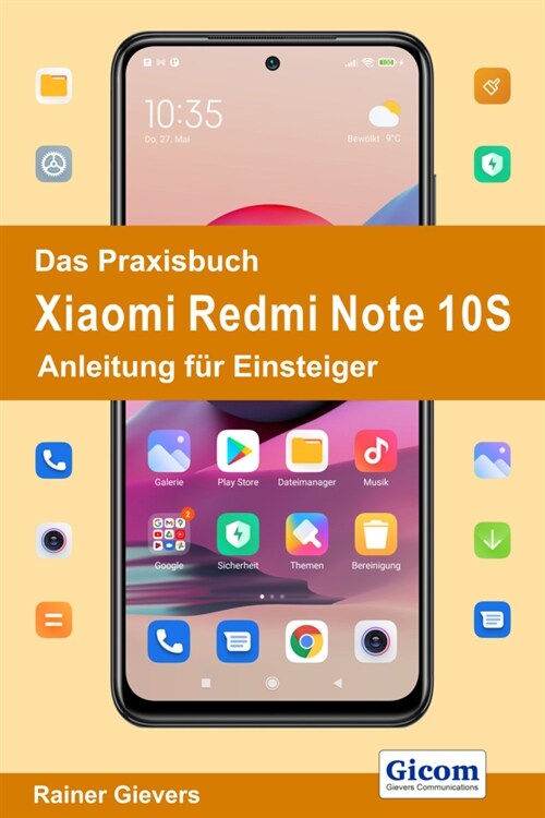 Das Praxisbuch Xiaomi Redmi Note 10S - Anleitung fur Einsteiger (Paperback)
