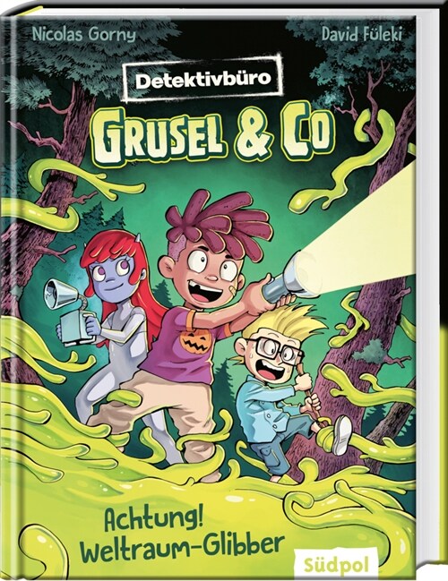 Detektivburo Grusel & Co. - Achtung! Weltraum-Glibber (Hardcover)