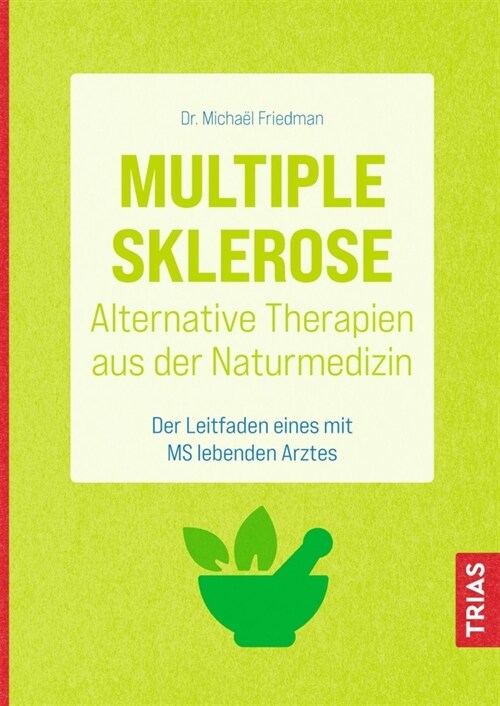 Multiple Sklerose - Alternative Therapien aus der Naturmedizin (Paperback)