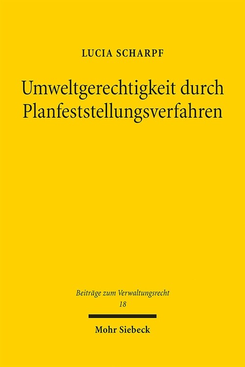 Umweltgerechtigkeit Durch Planfeststellungsverfahren: Der Entwurf Einer Anwendungsethik Fur Das Abfallrechtliche Planfeststellungsverfahren Auf Grundl (Paperback)
