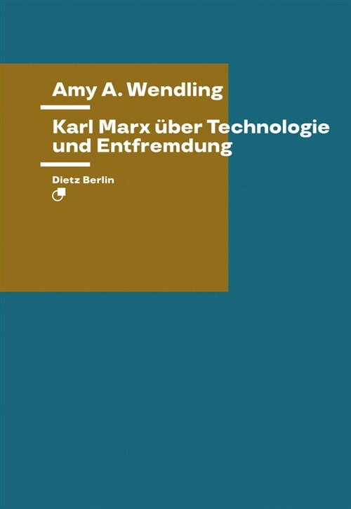 Karl Marx uber Technologie und Entfremdung (Paperback)