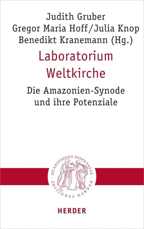 Laboratorium Weltkirche: Die Amazonien-Synode Und Ihre Potenziale (Paperback)