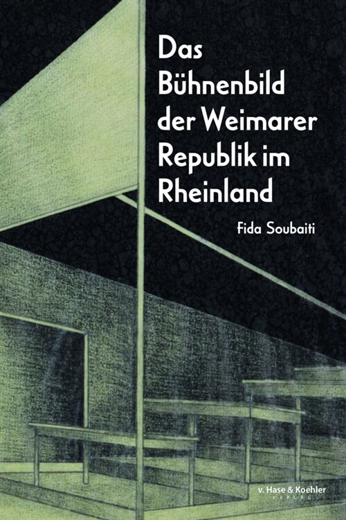 Das Buhnenbild der Weimarer Republik im Rheinland (Paperback)