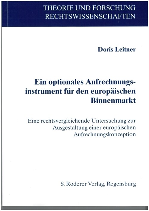 Ein optionales Aufrechnungsinstrument fur den europaischen Binnenmarkt (Book)