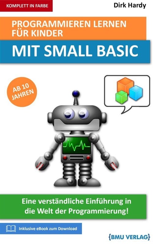 Programmieren lernen fur Kinder mit Small Basic (Hardcover)