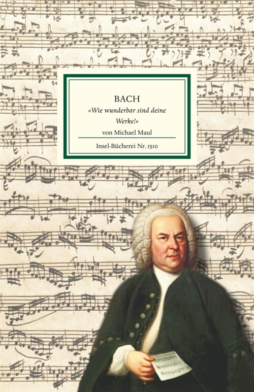 Bach - »Wie wunderbar sind deine Werke!« (Hardcover)