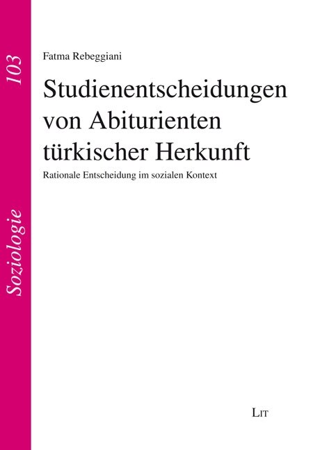 Studienentscheidungen von Abiturienten turkischer Herkunft (Paperback)