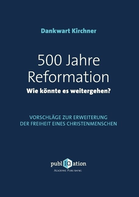 500 Jahre Reformation - wie konnte es weitergehen (Paperback)