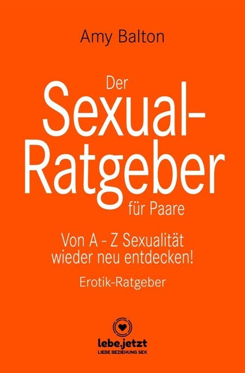 Der Sexual-Ratgeber fur Paare | Erotischer Ratgeber (Hardcover)