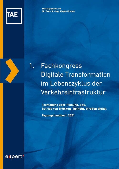 1. Fachkongress Digitale Transformation im Lebenszyklus der Verkehrsinfrastruktur (Paperback)