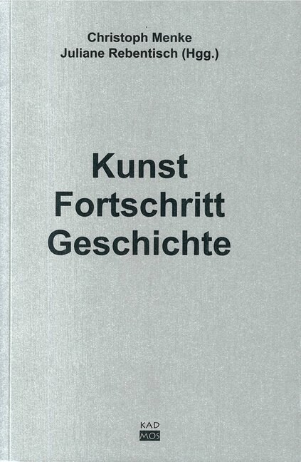 Kunst. Fortschritt. Geschichte (Paperback)