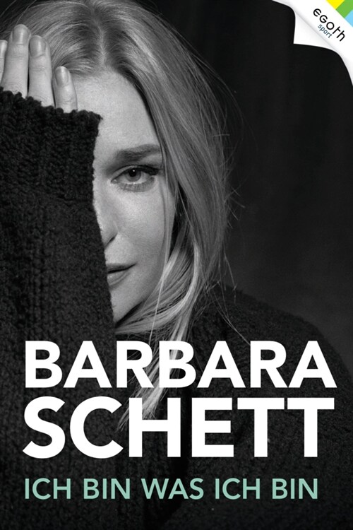 Barbara Schett - Ich bin was ich bin (Hardcover)