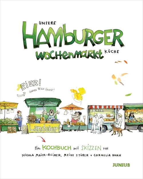 Unsere Hamburger Wochenmarkt-Kuche (Hardcover)