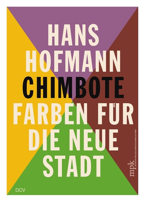 Hans Hofmann: Chimbote - Farben F? Die Neue Stadt (Hardcover)