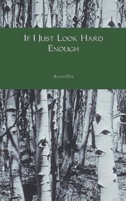 If I Just Look Hard Enough (Paperback)