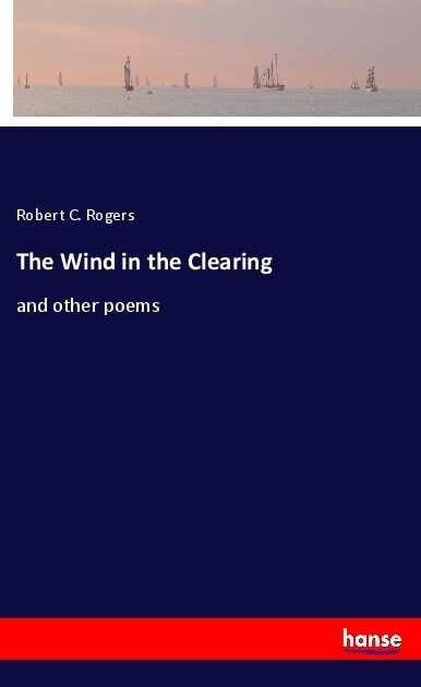 The Wind in the Clearing (Paperback)
