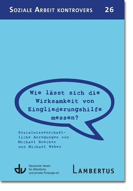 Wie lasst sich die Wirksamkeit von Eingliederungshilfe messen (SAK 26) (Paperback)