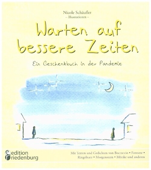 Warten auf bessere Zeiten - Ein Geschenkbuch in der Pandemie mit Passagen aus Das Dekameron von Giovanni Boccaccio (1313-1375) und bekannten Gedicht (Paperback)