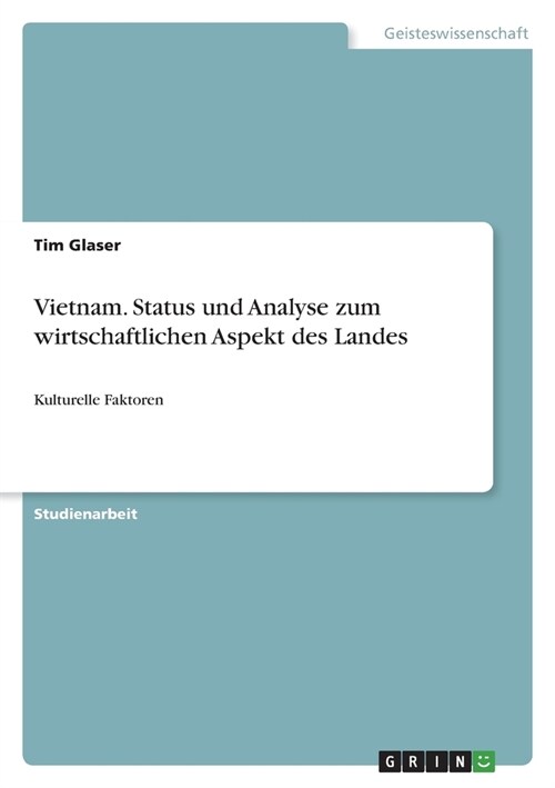 Vietnam. Status und Analyse zum wirtschaftlichen Aspekt des Landes: Kulturelle Faktoren (Paperback)