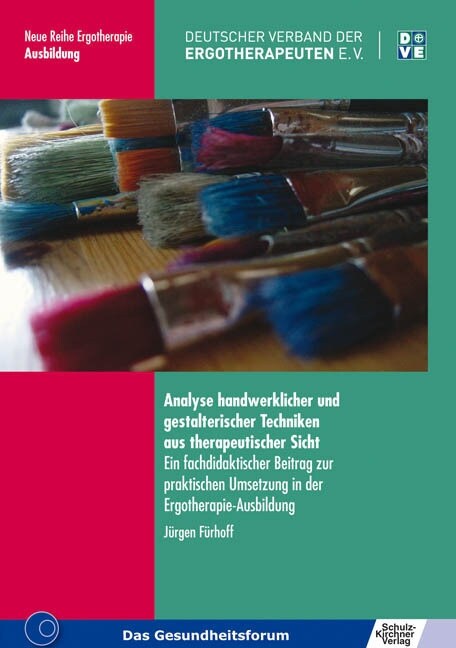 Analyse handwerklicher und gestalterischer Techniken aus therapeutischer Sicht (Paperback)