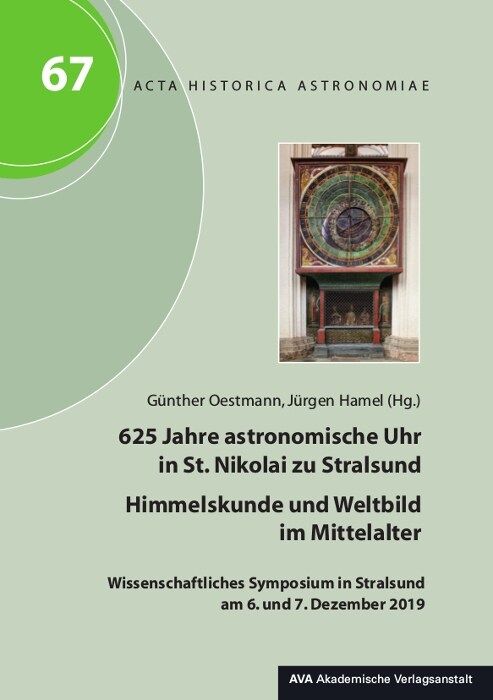 625 Jahre astronomische Uhr in St. Nikolai zu Stralsund - Himmelskunde und Weltbild im Mittelalter (Paperback)