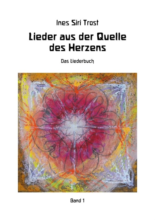 Lieder aus der Quelle des Herzens (Paperback)