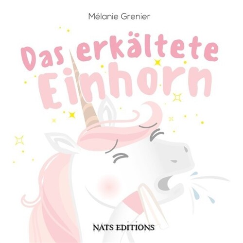 Das erkaltete Einhorn (Paperback)