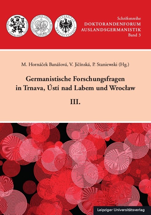 Germanistische Forschungsfragen in Trnava, Usti nad Labem und Wroclaw III. (Paperback)