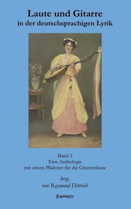 Laute und Gitarre in der deutschsprachigen Lyrik. Band 3 (Paperback)