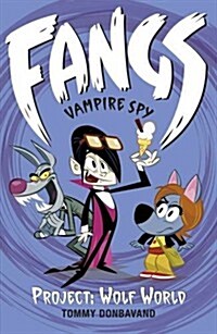 Fangs Vampire Spy Book 5: Project: Wolf World (Paperback)